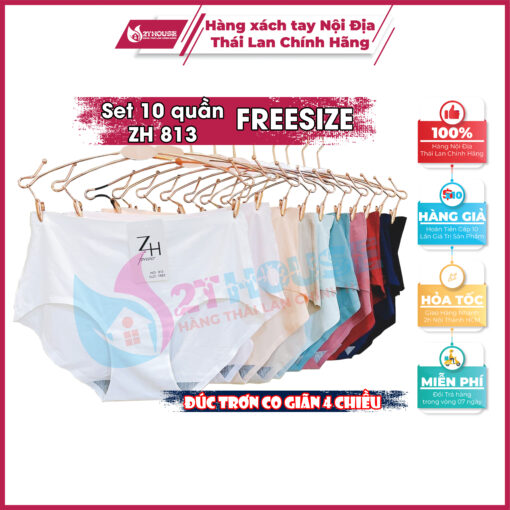 Quần lót chip ZH Thái Lan nữ su đúc trơn Forever 813 Freesize set 10 quần